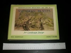 Bild des Verkufers fr Identification Selection and Use of Southern Plants for Landscape Design (SIGNED) zum Verkauf von Fleur Fine Books