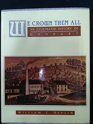 Seller image for We Crown Them All : An Illustrated History of Danbury for sale by Fleur Fine Books