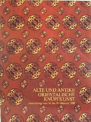 Alte und Antike Orientalische Knüpfkunst. Ausstellung vom 10. bis 19. Oktober 1980.