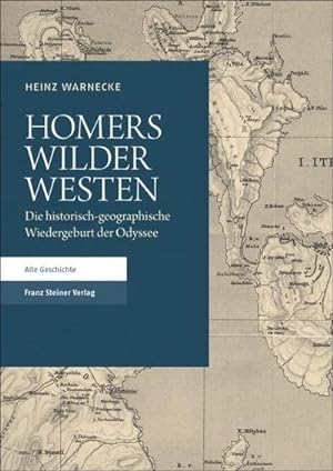 Bild des Verkufers fr Homers Wilder Westen : Die historisch-geographische Wiedergeburt der Odyssee zum Verkauf von AHA-BUCH GmbH