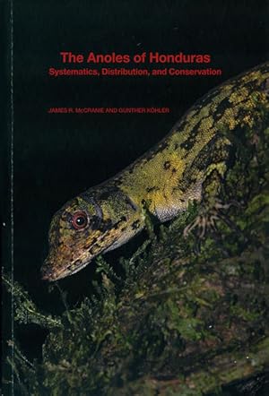 Imagen del vendedor de The Anoles of Honduras: systematics, distribution and conservation. a la venta por Andrew Isles Natural History Books