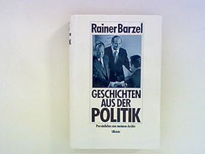 Bild des Verkufers fr Geschichten aus der Politik. Persnliches aus meinem Archiv. zum Verkauf von ANTIQUARIAT FRDEBUCH Inh.Michael Simon