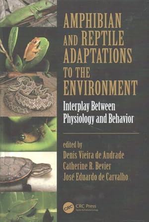Image du vendeur pour Amphibian and Reptile Adaptations to the Environment : Interplay Between Physiology and Behavior mis en vente par GreatBookPrices