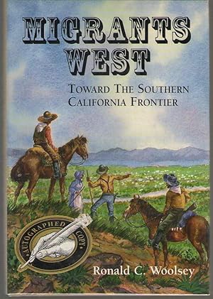 Seller image for Migrants West Toward the Southern California Frontier for sale by Dan Glaeser Books