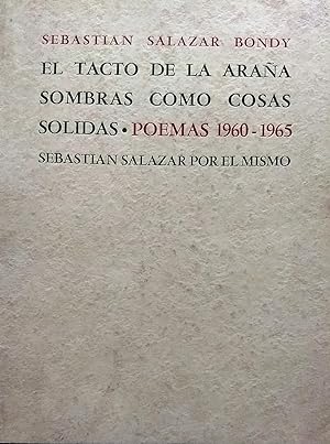 Imagen del vendedor de El tacto de la araa. Sombras como cosas slidas - Poemas 1960-1965 a la venta por Librera Monte Sarmiento