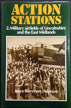 Immagine del venditore per Action Stations: 2. Military Airfields of Lincolnshire and the East Midlands venduto da The Aviator's Bookshelf