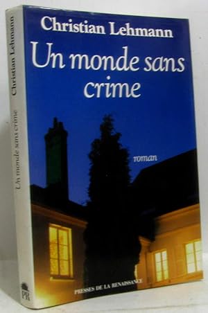 Image du vendeur pour Un monde sans crime mis en vente par crealivres