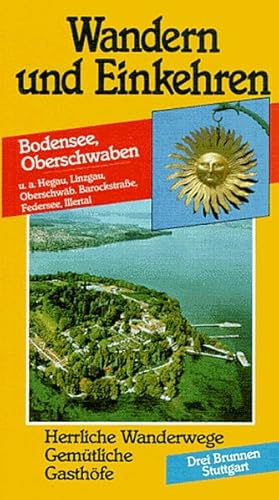 Bild des Verkufers fr Wandern und Einkehren, Bd.8, Bodensee, Oberschwaben zum Verkauf von Versandantiquariat Felix Mcke