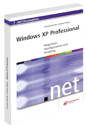 Immagine del venditore per Windows XP Professional: Migration, Konfiguration und Scripting venduto da Versandantiquariat Felix Mcke