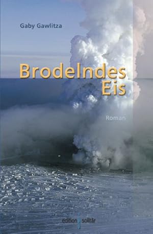 Seller image for Brodelndes Eis for sale by Versandantiquariat Felix Mcke