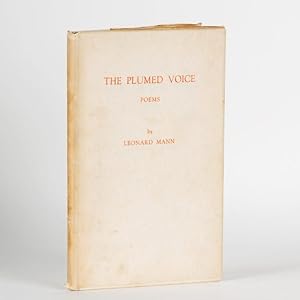 Bild des Verkufers fr The plumed voice. Poems by Leonard Mann. (Inscribed copy) zum Verkauf von Douglas Stewart Fine Books