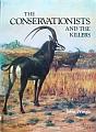 Seller image for The Conservationists and the Killers. The Story of Game Protection and the Wildlife Society of Southern Africa for sale by Christison Rare Books, IOBA SABDA