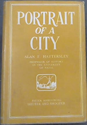 Seller image for Portrait of a City ( Professor of History in the University of Natal) for sale by Chapter 1