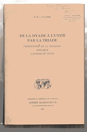 Bild des Verkufers fr De La Dyade A L'unite par la triade zum Verkauf von Luens di Marco Addonisio