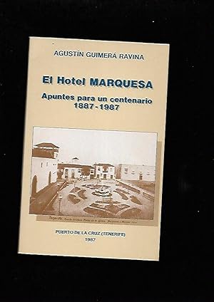 Image du vendeur pour HOTEL MARQUESA - EL. APUNTES PARA UN CENTENARIO 1887-1987 mis en vente par Desvn del Libro / Desvan del Libro, SL