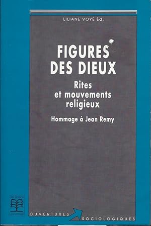 Image du vendeur pour Figures des dieux. Rites et mouvements religieux. Hommage  Jean Remy mis en vente par Librairie Archaion