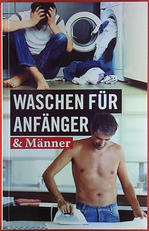 Seller image for Waschen fr Anfnger & Mnner. for sale by biblion2
