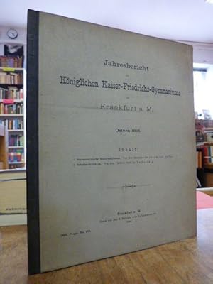 Jahresbericht des Königlichen Kaiser-Friedrichs-Gymnasiums zu Frankfurt a. M., Ostern 1893,