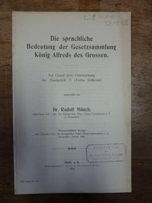 Bild des Verkufers fr Die sprachliche Bedeutung der Gesetzessammlung Knig Alfreds des Grossen - aufgrund einer Untersuchung der Handschrift H (Textus Roffensis), Wissenschaftliche Beilage zum Jahresbericht des Kniglichen Prinz Georg-Gymnasiums i.E. Dsseldorf, zum Verkauf von Antiquariat Orban & Streu GbR