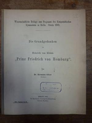 Bild des Verkufers fr Die Grundgedanken in Heinrich von Kleists "Prinz Friedrich von Homburg", Wissenschaftliche Beilage zum Programm Knigstdtischen Gymnasiums zu Berlin - Ostern 1893, zum Verkauf von Antiquariat Orban & Streu GbR