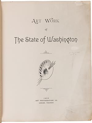 Seller image for ART WORK OF THE STATE OF WASHINGTON for sale by William Reese Company - Americana
