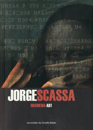 Jorge Scassa - Mixmedia Art