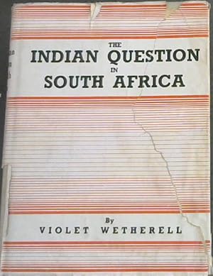 Seller image for The Indian Question in South Africa for sale by Chapter 1