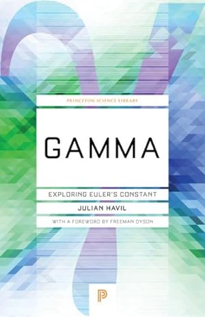 Imagen del vendedor de Gamma : Exploring Euler's Constant a la venta por GreatBookPrices