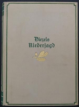 Seller image for Diezels Niederjagd. Vierzehnte Auflage der Originalausgabe. Herausgegeben von Ernst Kluge. Mit 24, zum Teil farbigen, Kunstdrucktafeln und 242 Textabbildungen nach Aquarellen und Zeichnungen von K. Wagner, W. Arnold, J. Gehrts und O. Vollrath. for sale by Antiquariat Rainer Schlicht