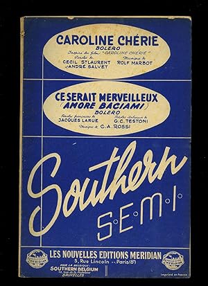 Seller image for Caroline Chrie (Bolero) | Ce Serait Merveilleux (Bolero) [Musicians Vintage French Piano Sheet Music] + Individual Sheets Of Music For Parts of the Orchestra for sale by Little Stour Books PBFA Member