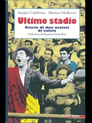 Ultimo stadio. Diario di due malati di calcio