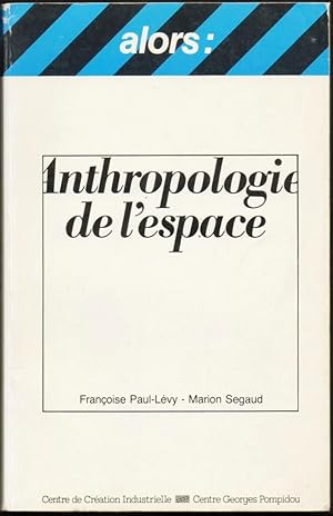 Image du vendeur pour ANTHROPOLOGIE DE L'ESPACE mis en vente par Librairie Le Livre Penseur