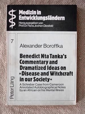 Benedict Nta Tanka`s Commentary and Dramatized Ideas on Disease and Witchcraft in our Society". ...