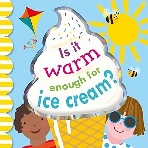 Seller image for Is It Warm Enough for Ice Cream? for sale by GreatBookPrices