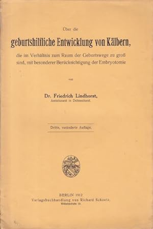 Bild des Verkufers fr ber die geburtshilfliche Entwicklung von Klbern, die im Verhltnis zum Raum der Geburtswege zu gro sind, mit besonderer Bercksichtigung der Embryotomie." zum Verkauf von Antiquariat Kastanienhof