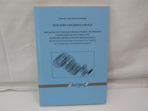 Stottern und Spontaneität: Therapie des Stotterns durch Restrukturierung des Sprechens und des ko...