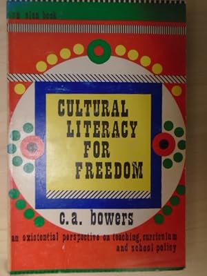 Image du vendeur pour Cultural Literacy for Freedom: an Existential Perspective on Teaching, Curriculum and School Policy mis en vente par Archives Books inc.