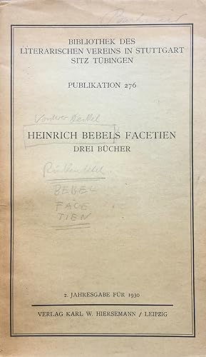 Heinrich Bebels Facetien. Drei Bücher. - Historisch-kritische Ausgabe von Gustav Bebermeyer.
