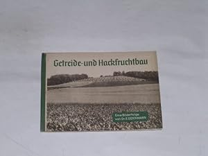 Imagen del vendedor de Getreide- und Hackfruchtbau. a la venta por Der-Philo-soph