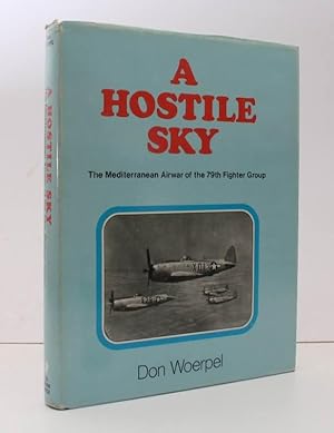 Seller image for A Hostile Sky. The Mediterranean Airwar of the 79th Fighter Group. BRIGHT, CLEAN COPY IN UNCLIPPED DUSTWRAPPER for sale by Island Books