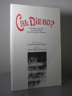 Seller image for CAL DIR-HO?. Versi catalana Llus-Anton Baulenas. Direccio Josep Maria Flotats for sale by LLIBRES del SENDERI