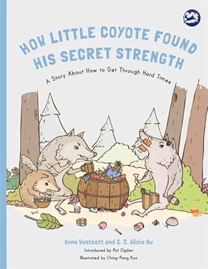 Seller image for How Little Coyote Found His Secret Strength for sale by GreatBookPrices