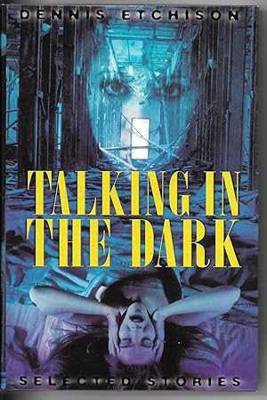 Image du vendeur pour Talking in the Dark mis en vente par Dark Hollow Books, Member NHABA, IOBA