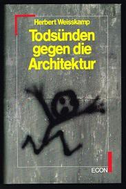 Todsünden gegen die Architektur. -