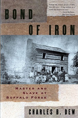 Seller image for Bond of Iron: Master and Slave at Buffalo Forge (Paperback or Softback) for sale by BargainBookStores