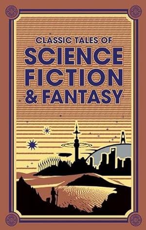 Seller image for Classic Tales of Science Fiction & Fantasy (Leather) for sale by Grand Eagle Retail