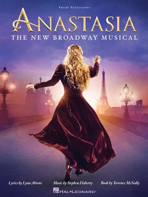 Image du vendeur pour Anastasia : The New Broadway Musical: Vocal Selections mis en vente par GreatBookPrices