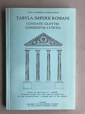 Seller image for Tabula Imperii Romani: Condate-Glevum-Londinium-Lutetia Sheet M30 (Covering Sheet M.30 and Part of Sheet M.31 of the International 1:1,000,000 Map of the World for sale by Chaparral Books