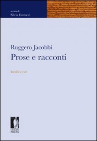 Seller image for Ruggero Jacobbi. Prose e racconti inediti e rari for sale by Libro Co. Italia Srl