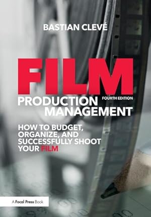 Imagen del vendedor de Film Production Management : How to Budget, Organize and Successfully Shoot Your Film a la venta por GreatBookPrices